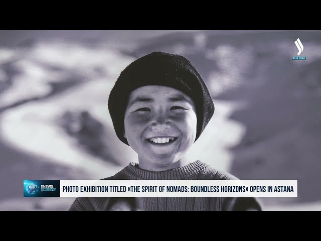 Photo exhibition titled «The Spirit of Nomads: Boundless Horizons» opens in Astana