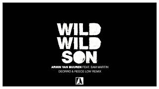 Armin van Buuren feat. Sam Martin - Wild Wild Son (Deorro &amp; Reece Low Remix)