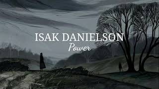 Power - Isak Danielson - 1 hour
