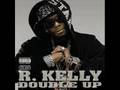 2007 - Double Up-- R. Kelly - Get Dirty Feat. Chamillionair