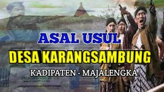 Download lagu ASAL USUL DESA KARANGSAMBUNG ||KADIPATEN - MAJALENGKA mp3 Download lagu ASAL USUL DESA KARANGSAMBUNG ||KADIPATEN - MAJALENGKA mp3