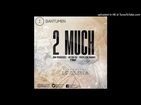 2Much (Ft. Nilton CM & Phedilson Ananaìs)
