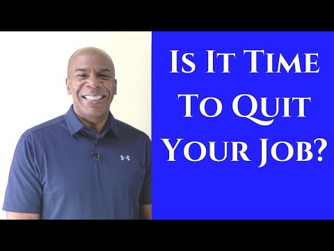 Is It Time To Quit My Job?