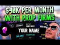 how i plan to make $40k month from prop firms