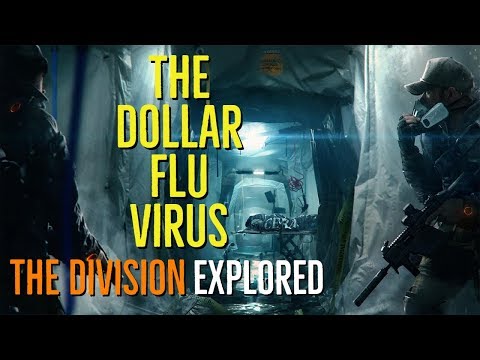 The DOLLAR FLU VIRUS (The DIVISION Explored)