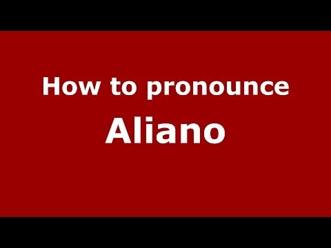 How to pronounce Aliano