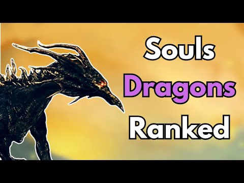 Soulsborne DRAGONS Ranked Worst to Best