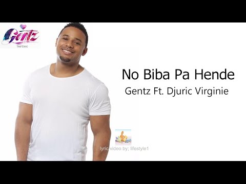 Gentz - No Biba Pa Hende Ft. Djuric Virginie (lyrics)