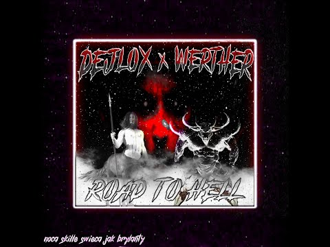 Dejlox x 6Werther9 - ROAD TO HELL