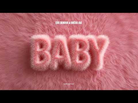 EDO DENOVA & BRÉDA BIA - BABY