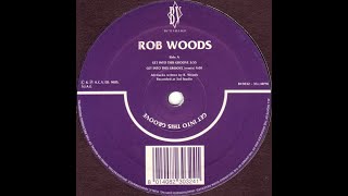 Rob Woods - Get Into This Groove