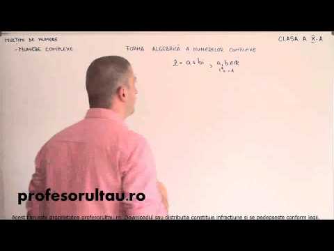 13   Multimi de numere   numere complexe   forma algebrica   partea 3 - profesorultau.ro