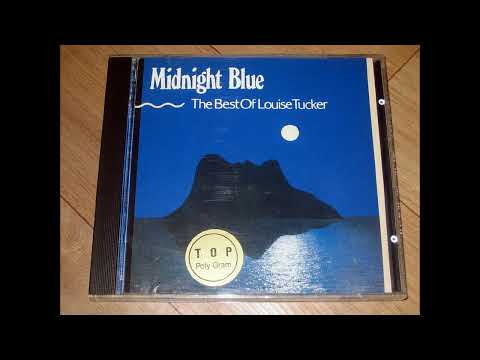 Midnight Blue  - The best of Louise Tucker (full album)