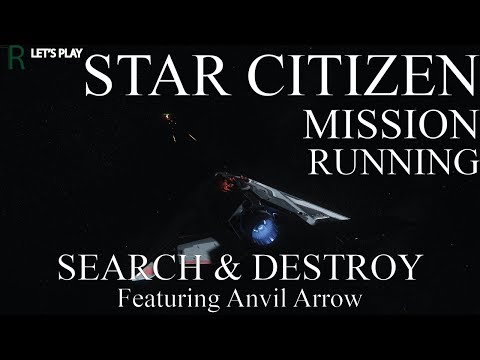 Star Citizen Mission Running | 3.7 Gameplay | Search And Destroy Featuring Anvil Arrow!