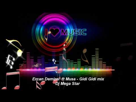 Dj Mega Star _ Ercan Demirel ft Musa_Gidi Gidi