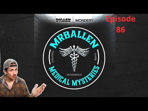 Mental Hospital | MrBallen Podcast & MrBallen’s Medical Mysteries
