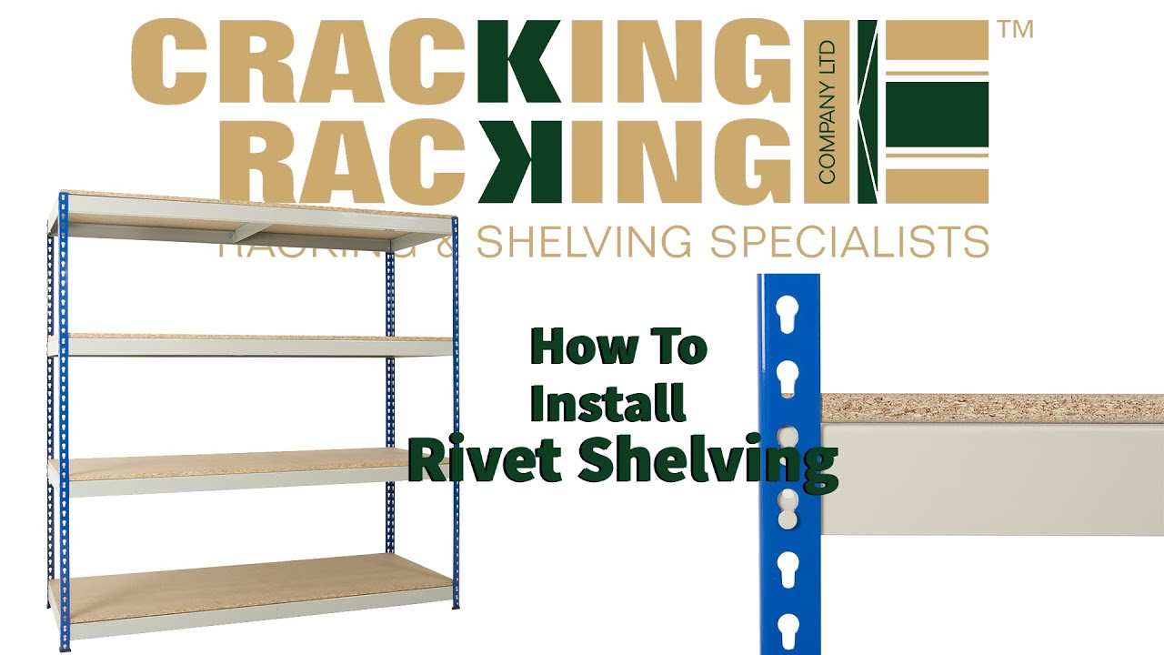 How to Set Up Rivet Shelving - Cracking Racking