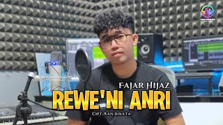 Download lagu FajarHijaz‼️REWE'NI ANRI - Cipt.Aan Dinata | NewVersion  mp3 Download lagu FajarHijaz‼️REWE'NI ANRI - Cipt.Aan Dinata | NewVersion  mp3