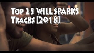 [Top 25] Best Will Sparks Tracks [2018]
