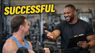 What Really Makes a Personal Trainer Successful? Most Trainers Get This Wrong