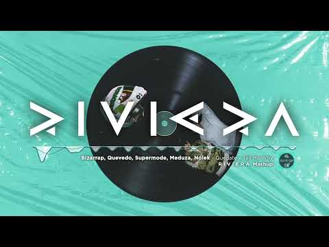 Bizarrap, Quevedo, Supermode, Meduza, Nolek - Quedate x Tell Me Why - R I V I E R A Mashup