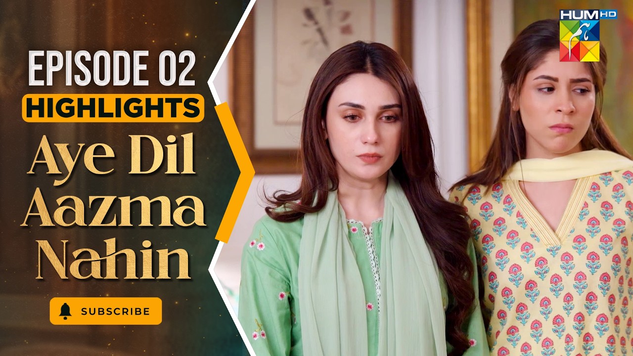 Aye Dil Aazma Nahin - Episode 02  Highlight - [ Mirza Zain Baig & Hina Tariq ] - HUM TV