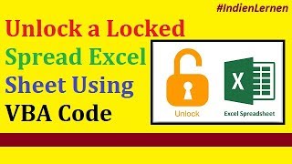 How To Unlock a Locked Spread Excel Sheet Using VBA Code