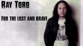 Ray Toro - For The Lost And Brave
