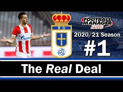 The Real Deal - BRAND NEW SEASON - Real Oviedo - Football Manager 2018 - S04 E01