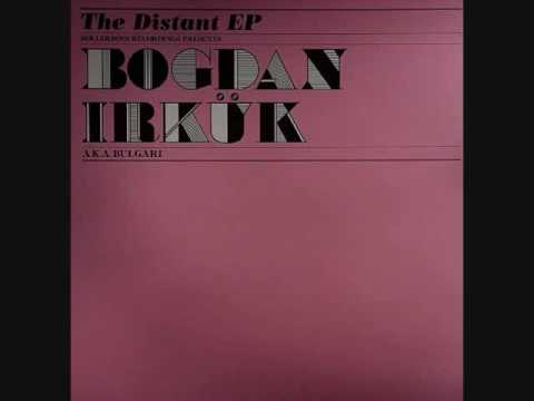 Bogdan Irkük a.k.a. Bulgari - The Distant Message