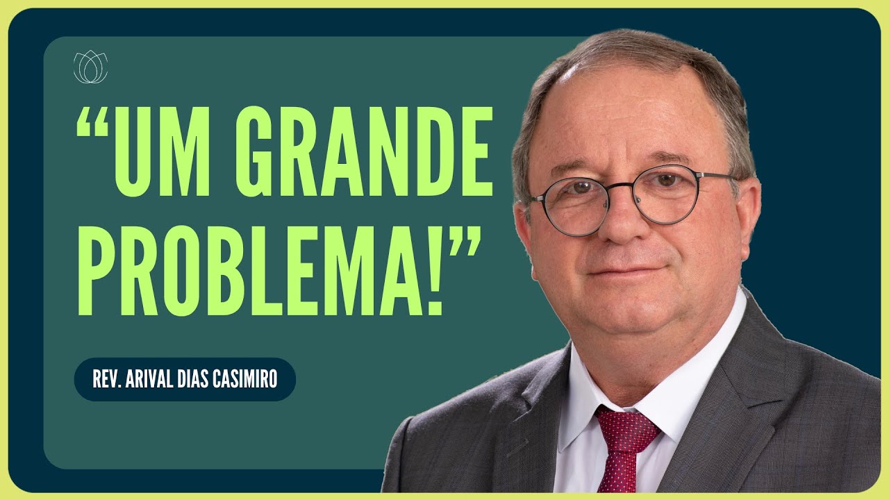 PROBLEMAS NA FAMÍLIA: VOCÊ CONFIA EM DEUS? | Rev. Arival Dias Casimiro | IPP