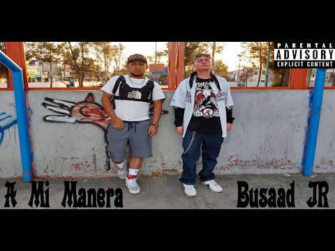 A Mi Manera - Video Oficial (Busaad JR)