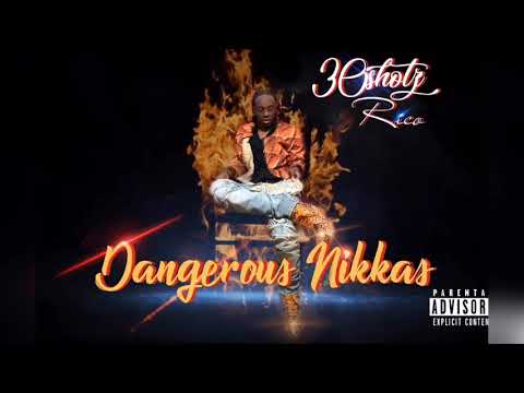 30shotz Rico - Dangerous Nikkas [Prod By. Deltah Beats]