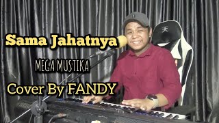 Download lagu Sama Jahatnya_MEGA MUSTIKA Cover By FANDY mp3 Download lagu Sama Jahatnya_MEGA MUSTIKA Cover By FANDY mp3