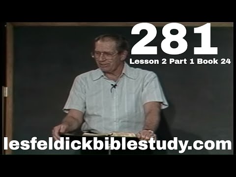 281 - Les Feldick Bible Study Lesson 2 - Part 1 - Book 24 - Not All Israel is Israel