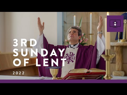 MASS FOR YOU AT HOME with Fr Mark De Battista – 3rd Sunday of Lent [Yr C]