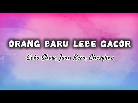 Tor Monitor Ketua | ORANG BARU LEBE GACOR | Ecko Show, Juan Reza, Chesylino | Lirik (lyric)