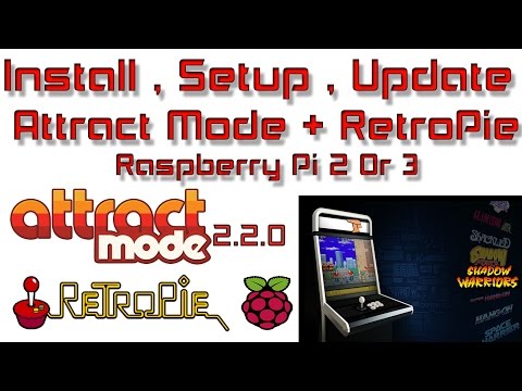 How To Install Set up And Update Attract Mode +  RetroPie Raspberry Pi 2 Or 3