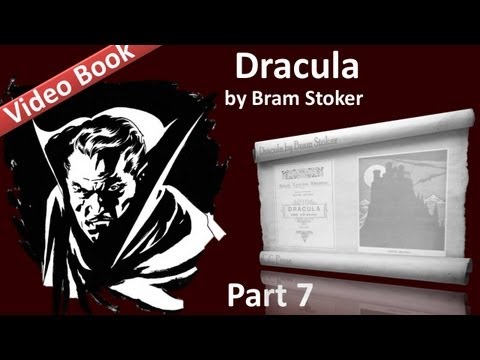, title : 'Part 7 - Dracula Audiobook by Bram Stoker (Chs 24-27)'