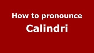 How to pronounce Calindri