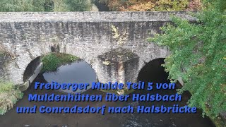 Freiberger Mulde Teil 5 von Muldenhütten über Halsbach und Conradsdorf nach Halsbrücke