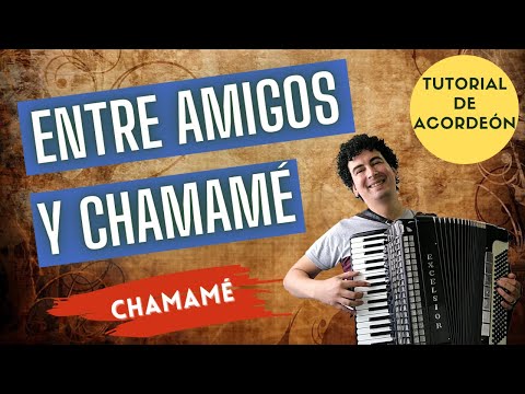 🚀 ENTRE AMIGOS Y CHAMAME - TUTORIAL PARA ACORDEON A PIANO - CHAMAMÉ