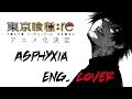 VASILLA Tokyo Ghoul Re Asphyxia English Cover