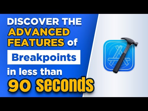 Discover the Advanced Features of Breakpoints in Xcode in less than 90 seconds thumbnail