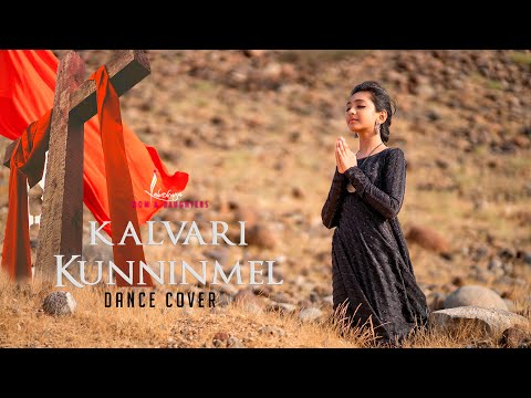 Kalvari kunninmel -Cover Dance/Johanna/Lakshya Mom & Daughters Fr.Vinil Kurishthara CMI/Fr.Vipin CMI