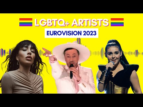 Eurovision 2023: all LGBTQ+ ARTISTS