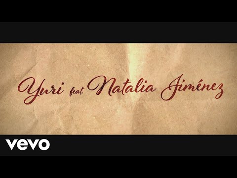 Yuri, Natalia Jiménez - Una Mentira Más (Lyric Video)