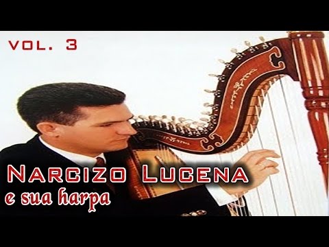 Narcizo Lucena e sua Harpa vol. 3 - Instrumental na Harpa - CD Completo