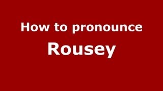 How to pronounce Rousey