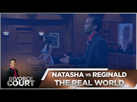 Divorce Court - Natasha vs. Reginald - The Real World - Season 15, Episode 8